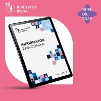 Najważniejsze informacje przed startem 15. Białystok Biega.