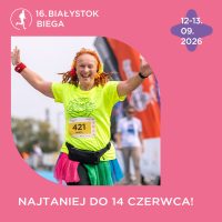 Do 14 czerwca obowiązuje najniższy próg cenowy na 16. edycję Białystok Biega